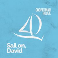 Sail On, David by Cooperman Hodge