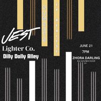 Jest w/ Lighter Co. & Dilly Dally Alley
