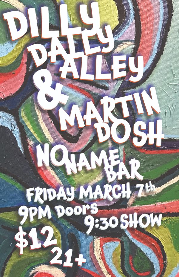Dilly Dally Alley & Martin Dosh @ No Name Bar - Mar 7, 2025, 9:30PM