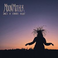 SHE'S A STARRY NIGHT by Moon Mother
