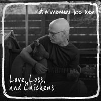 Love, Loss, and Chickens by Pierre Englebert