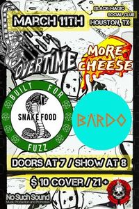 Bärdo, More Cheese, Overtime and Snake Food