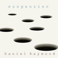 Suspension by Daniel Raymond