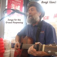Songs for the Grand Reopening by Bonji