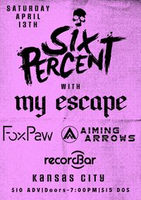 Six Percent, My Escape, Fox Paw, Aiming Arrows