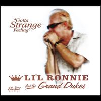 Gotta Strange Feeling by Li'l Ronnie and The Grand Dukes