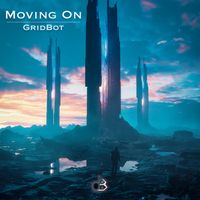 Moving On by GridBot