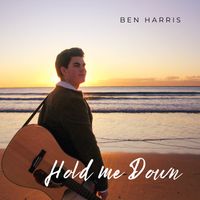 Hold Me Down by Ben Harris