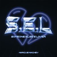 S.E.L (Someone Elses Lover) by Marcus Mackey