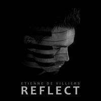 Reflect by Etienne de Villiers