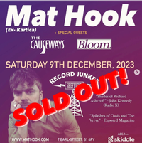 Mat Hook + special guests - The Causeways, Bloom **SOLD OUT**