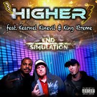 Higher (feat. Kearnel Kinevil & King Xtreme) by End Simulation