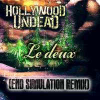 Le Deux (End Simulation Remix) by Hollywood Undead & End Simulation