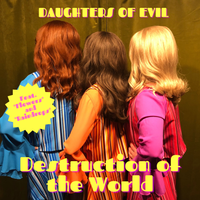 Destruction of the World by Daughters of Evil