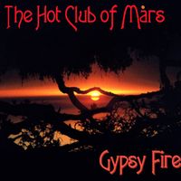 Gypsy Fire by The Hot Club of Mars