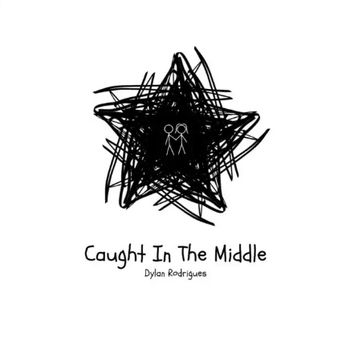 Dylan Rodgrigues - Caught in the Middle: Production/Mix/Master
