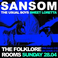 The Usual Boys Introduce: Sweet Loretta and SANSOM @ Folklore Rooms 