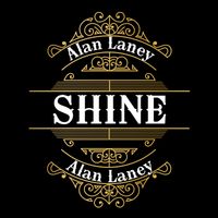 Shine by Alan Laney