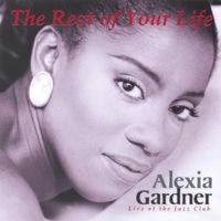 The Rest Of Your Life, Alexia Gardner Live At The Jazz Club, Hongkong: CD