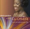 A Little Closer, Live At The Birdseye Jazz Club: CD