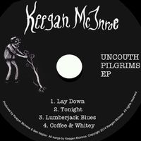 Uncouth Pilgrims EP by Keegan McInroe