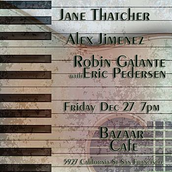 Jane Thatcher EP Release w/ Robin Galante, Bazaar Cafe, SF
