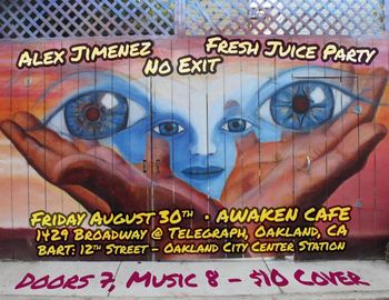 With No Exit & Fresh Juice Party, Awaken Cafe, Oakland
