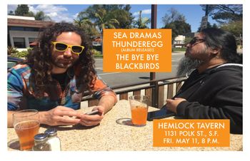 Thunderegg w/ The Bye Bye Blackbirds, Hemlock, SF
