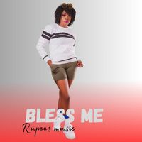 Bless Me by RUPEES