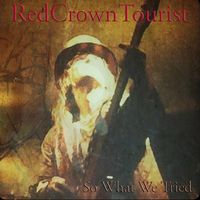 So What We Tried by RedCrownTourists