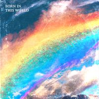 Born In This World by MAEV