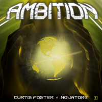 Ambition (feat. Novatore) by Curtis Foster