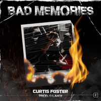 Bad Memories by Curtis Foster