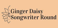Daisy Ginger Ventures / Songwriter Round