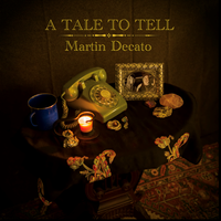 A Tale To Tell by Martin Decato