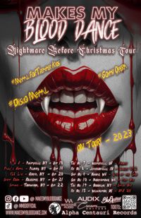 Alpha Centauri Records Presents: Nightmare Before Christmas Tour Feat Makes My Blood Dance w/ Special Guests
