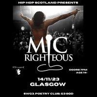 Hip Hop Scotland Presents Mic Righteous (Conscious Route Support Artist)