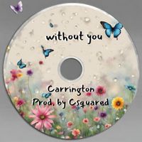 Without You  by Carrington 