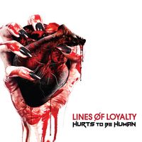 Hurts To Be Human "Signed Copy" by Lines Of Loyalty