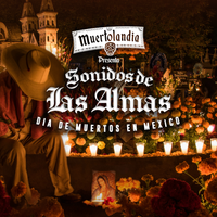Sonidos De Las Almas (Dia De Muertos En Mexico) by Las Almas