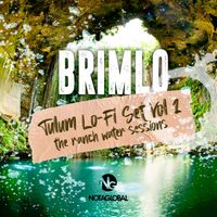 Tulum Lo-Fi Set Vol. 1 (The Ranch Water Sessions) by Brimlo