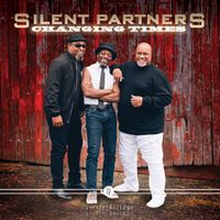 Changing Times by Silent Partners