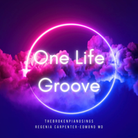 One Life Groove by Regenia Carpenter-Edmond MD