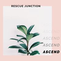 Ascend - Single by Rescue Junction