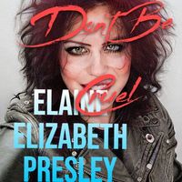 Don't Be Cruel by Elaine Elizabeth Presley 
