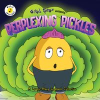 PERPLEXING PICKLES by GiGGLE SPOON