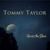 Across the Stars by Tommy Taylor