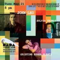 Dada Literary Café: Kristine Slentz, John Leo, Sylvia Thomas 