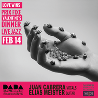 Jazz at Dada - Juahn Cabrera / Elias Meister (Special Valentines Day Event + Prix Fixe Menu)