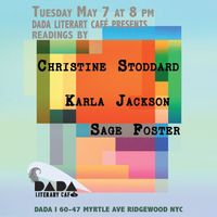 Dada Literary Café: Christine Stoddard, Sage Foster, Karla Jackson